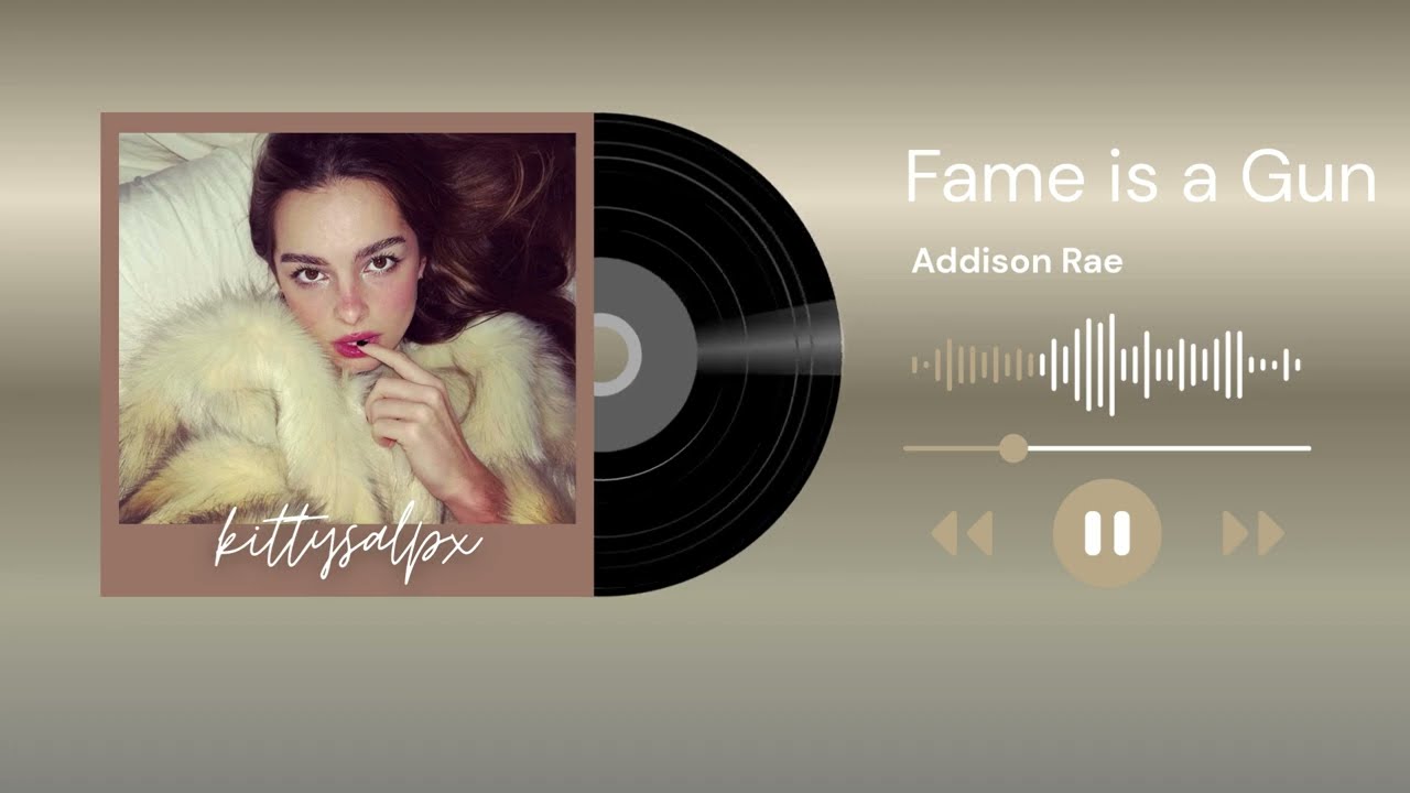 Fame is a Gun - Addison Rae (slowed)