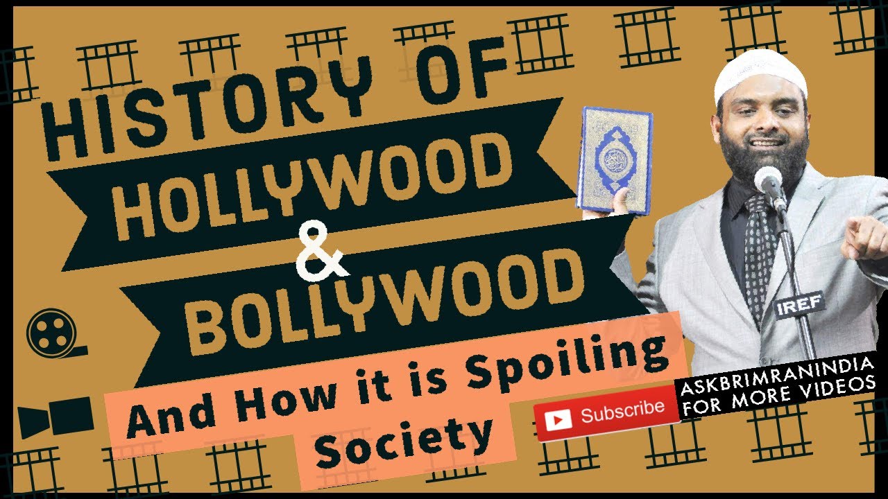 Br Imran : History Of Hollywood and Bollywood and How It is Spoiling Soceity