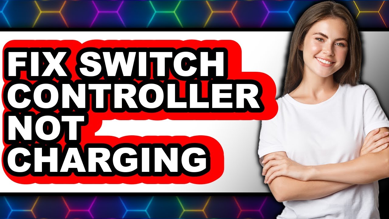 How to Fix Switch Controller Not Charging - Easy Guide
