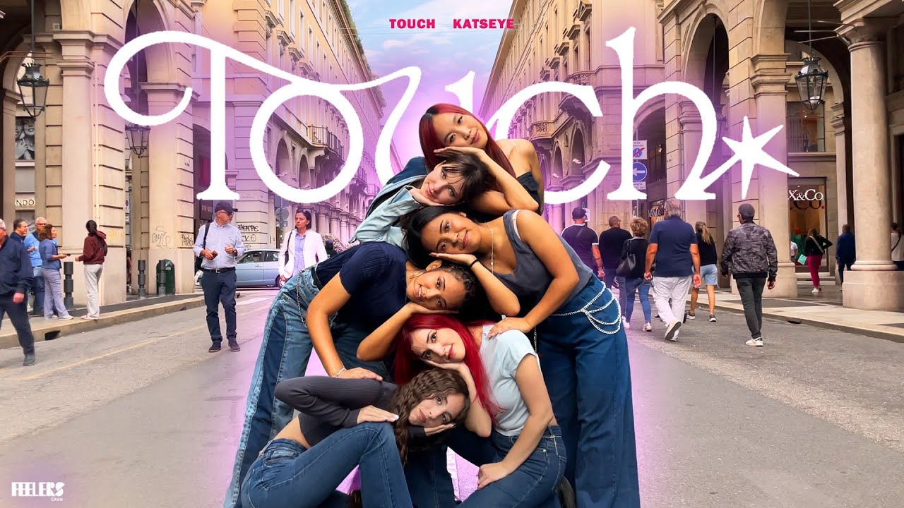 [DANCE IN PUBLIC | ONE TAKE | ITALY] KATSEYE - ' TOUCH ' DANCE COVER | By FEELERS