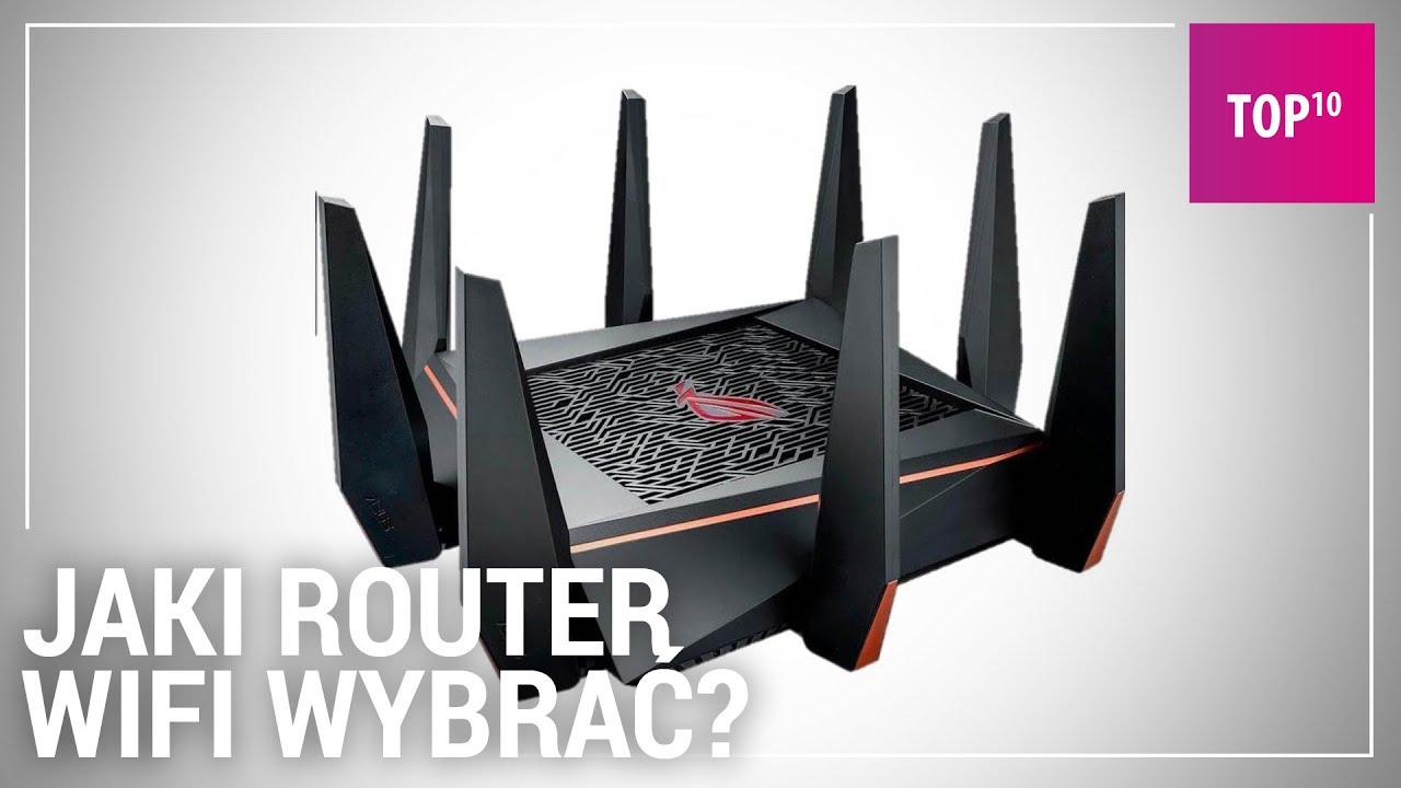 Jaki router WiFi wybrać? Tani, wydajny, do gier i do firmy
