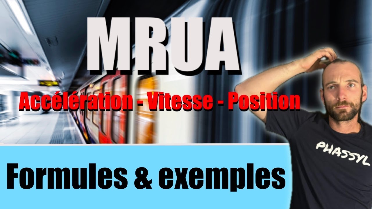 Comment calculer le mouvement en MRUA? Formules et exemples - La physique au lycée