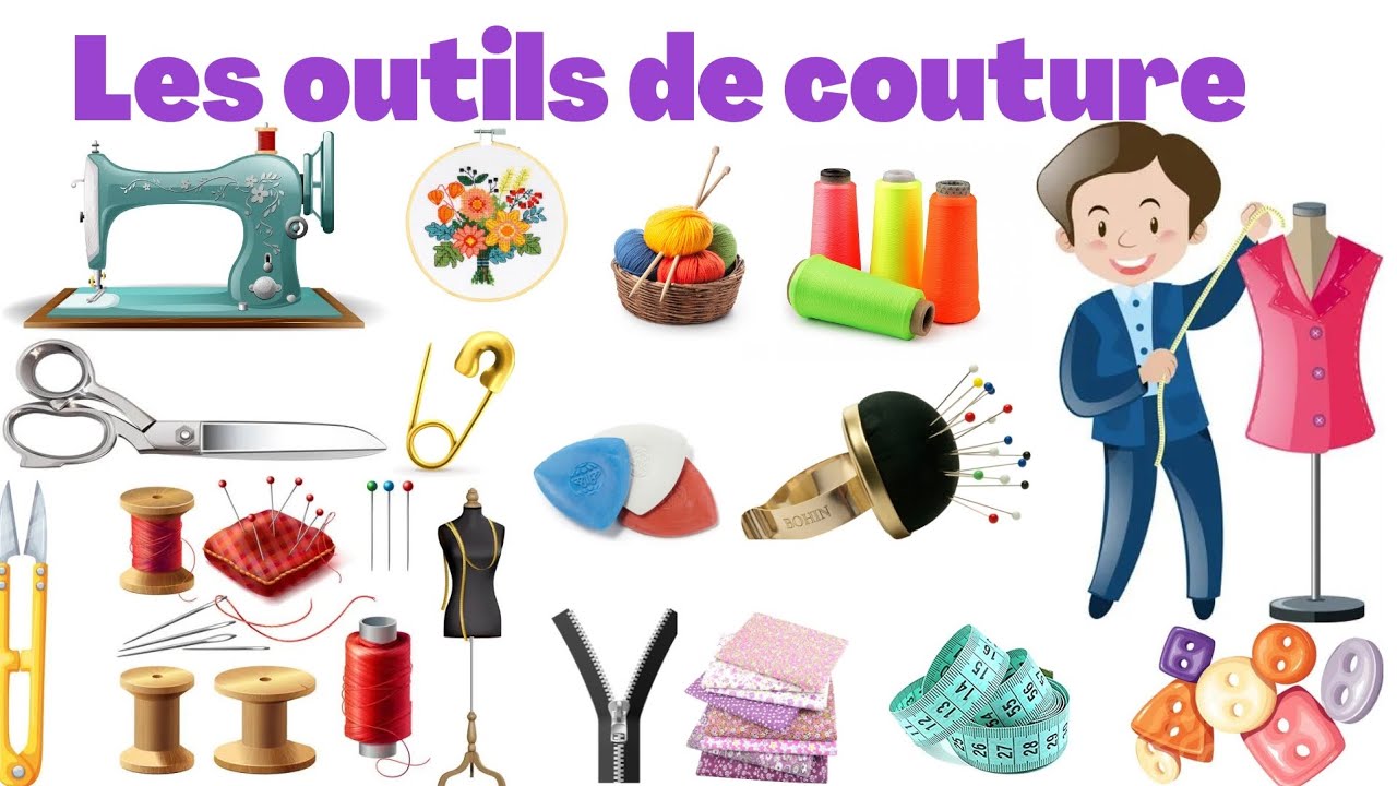 les outils de couture en fran&ccedil;ais.