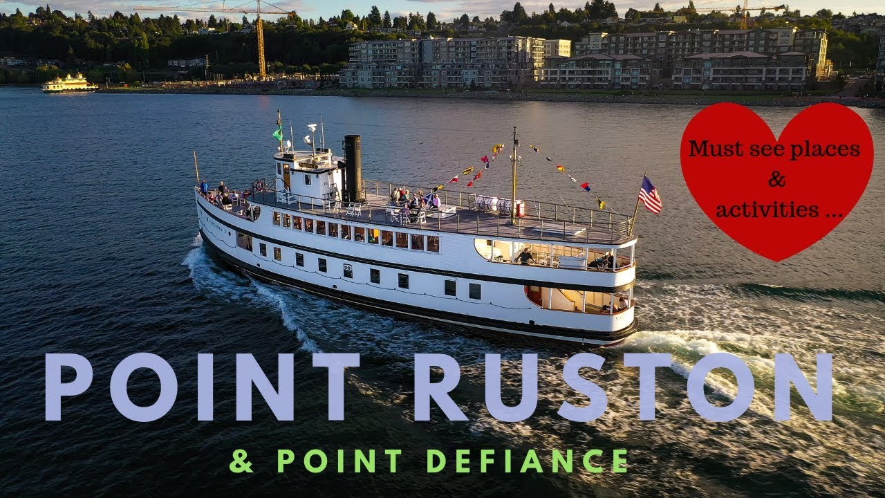 Point Ruston & Point Defiance Parks - Tacoma Scenic Waterfront