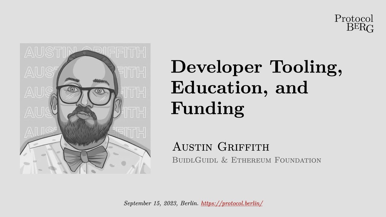 Protocol Berg Workshop: Austin Griffith - Developer Tooling, Education, and Funding