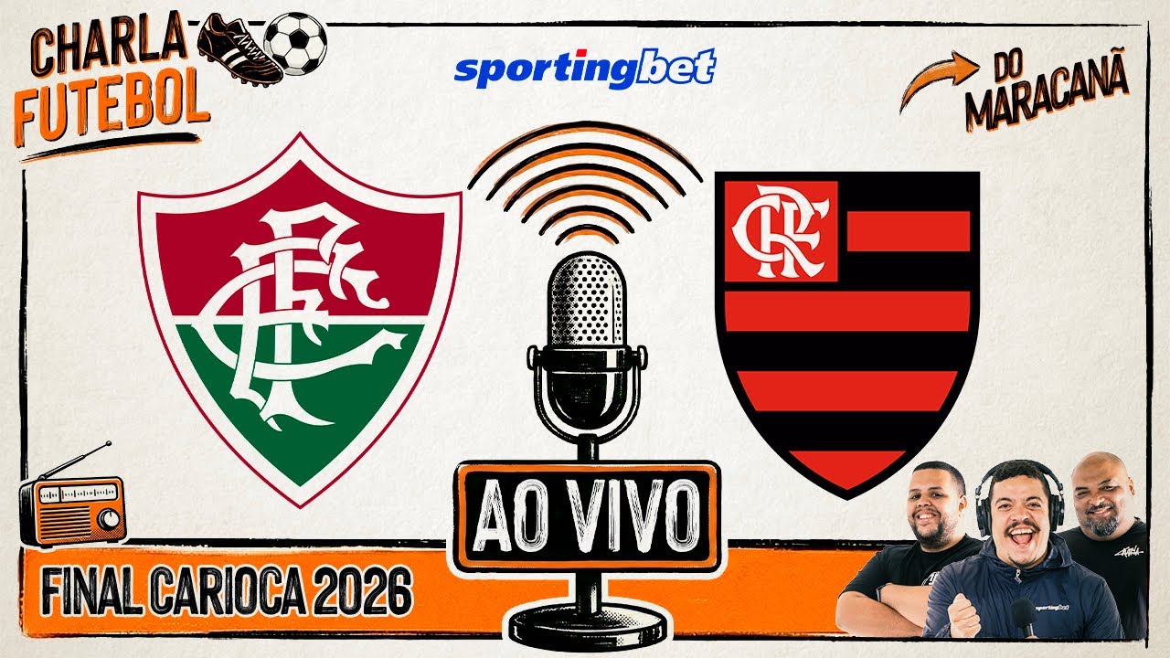 FLUMINENSE X FLAMENGO | AO VIVO DO MARACA | FINAL DO CAMPEONATO CARIOCA | CHARLA FUTEBOL SPORTINGBET