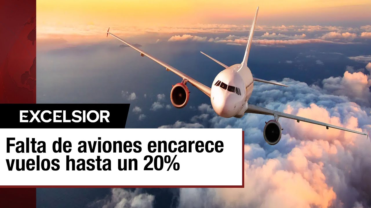 Escasez de aviones eleva precios de boletos de avión en México