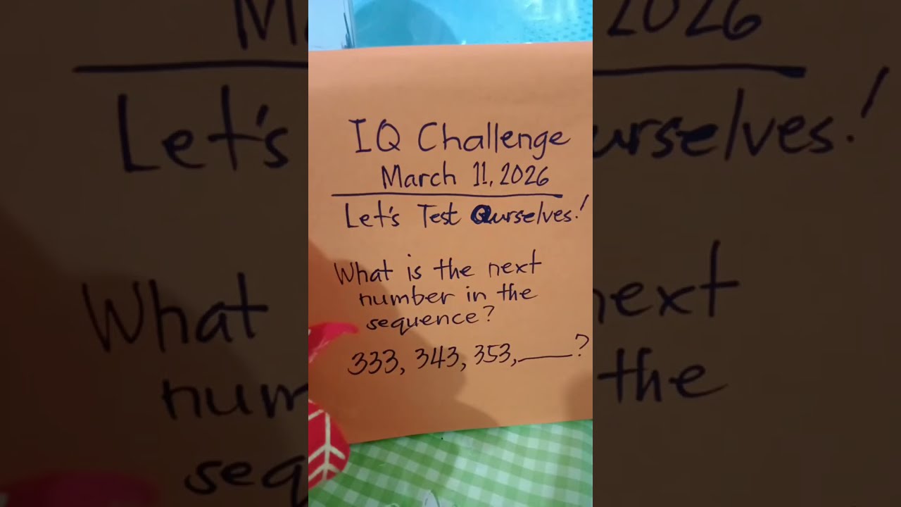 IQ Challenge - March 11, 2026 : Let's test ourselves! #IQtest