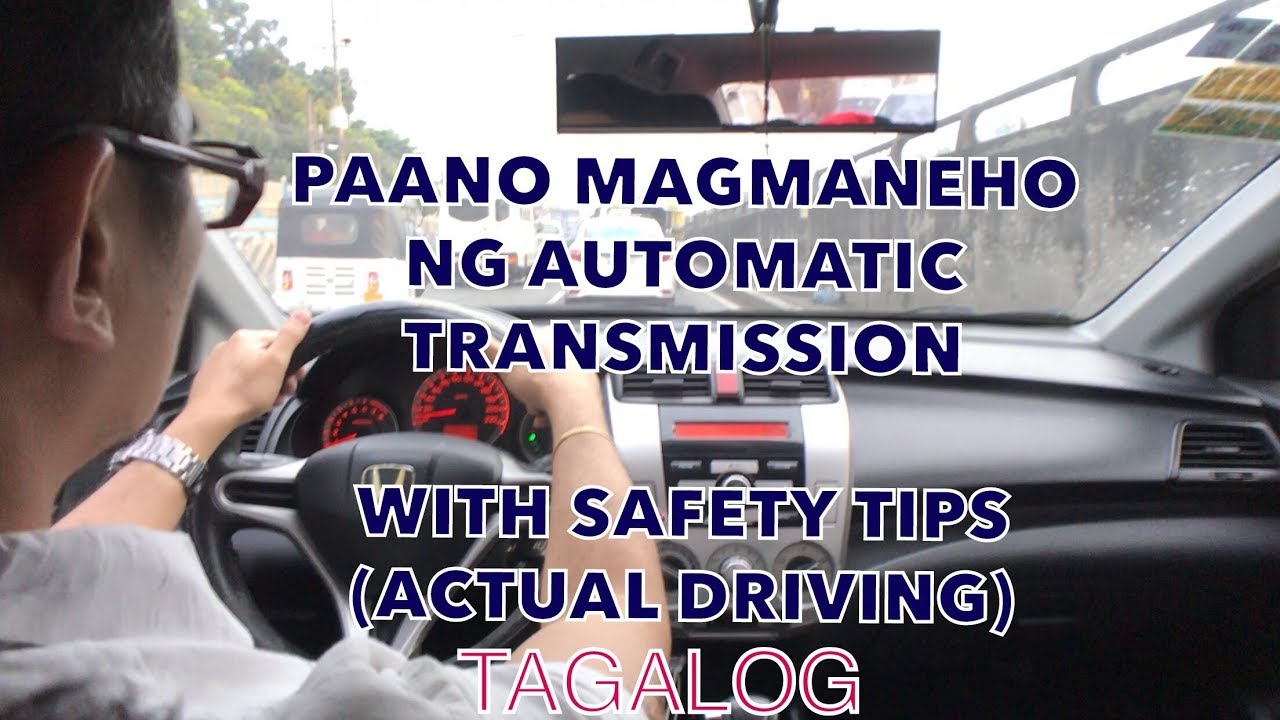 HOW TO DRIVE AUTOMATIC VEHICLE (TAGALOG) WITH SAFETY TIPS AND DEFENSIVE DRIVING TIPS (FOR BEGINNERS)