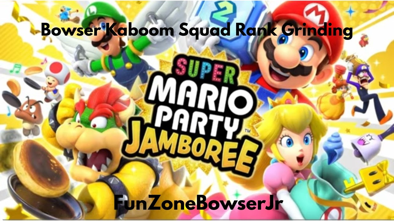 FunZone's SMPJ Bowser Kaboom Squad Rank Grinding Part 1