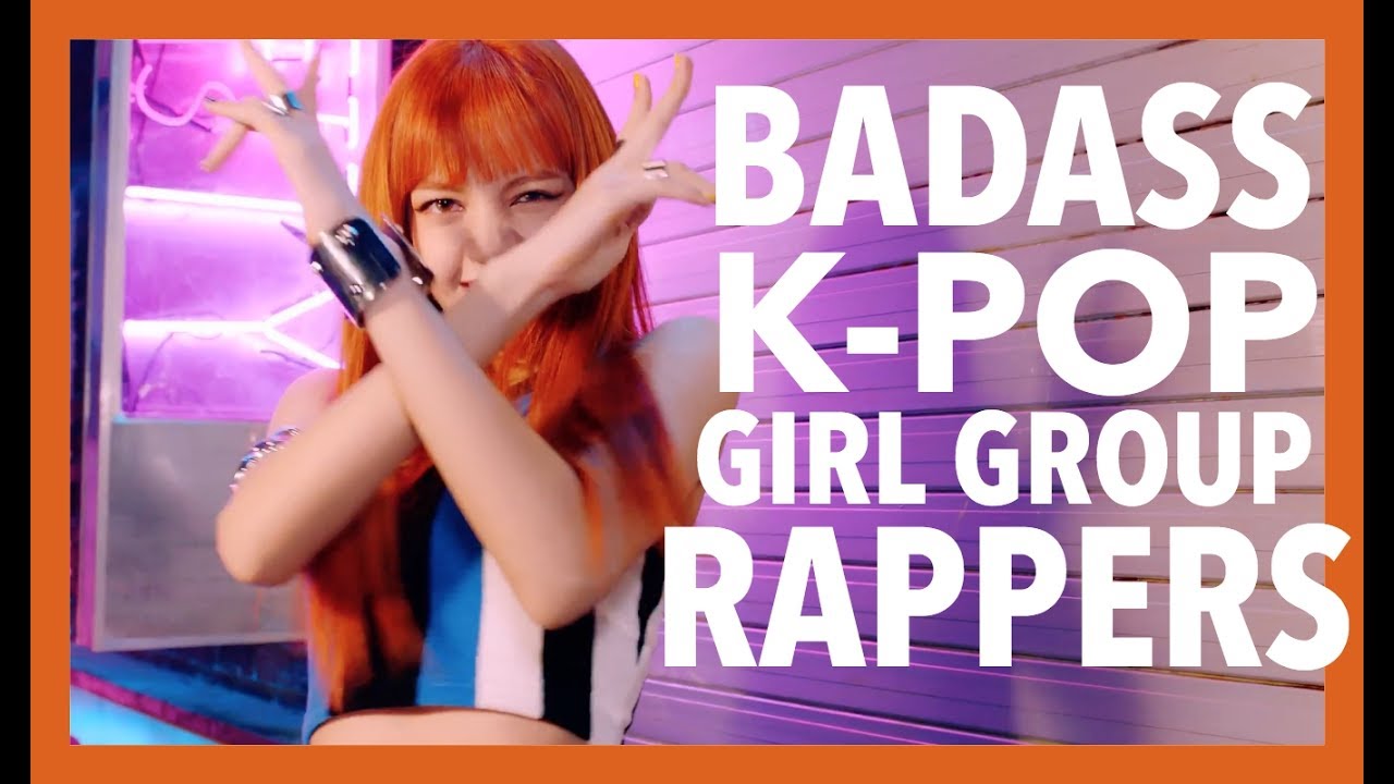 BADASS K-POP GIRL GROUP RAPPERS [MASH-UP] 2017