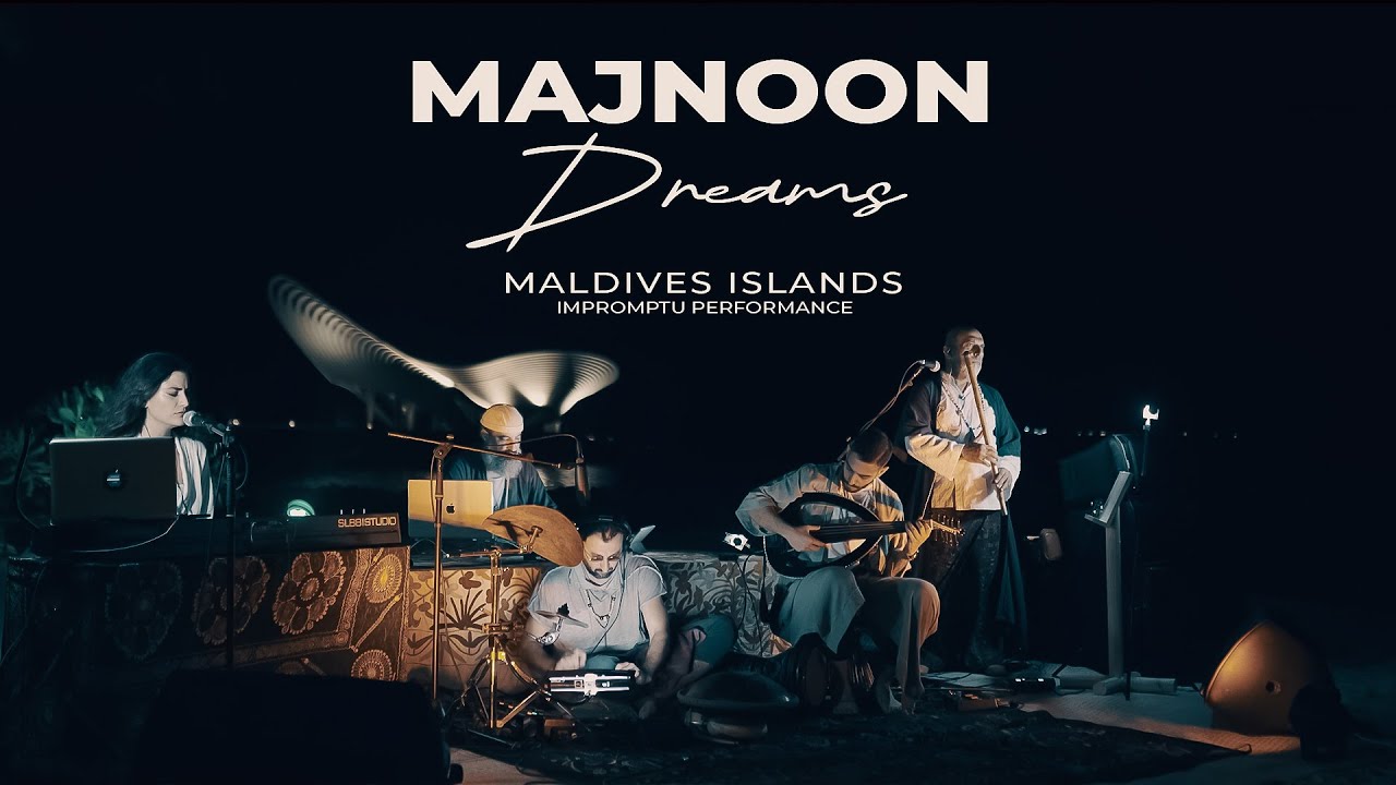 Majnoon - Dreams at Maldives Islands