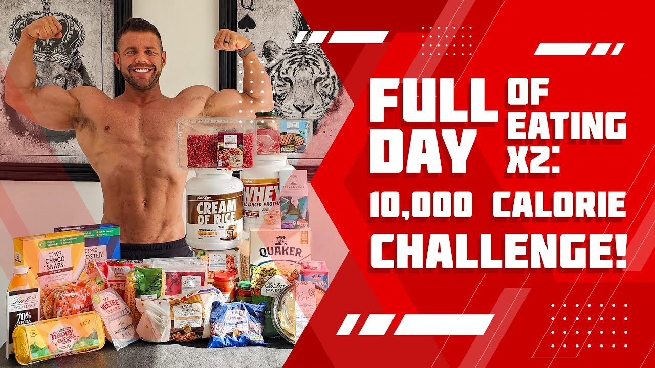 10,000 Calories Challenge - Full Day of Eating x2