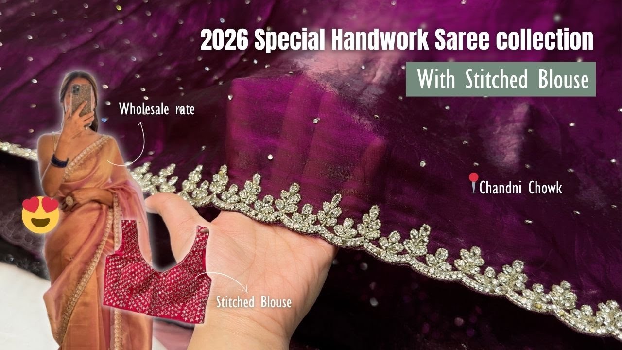 2026 special handwork saree collection with stitched blouse in Chandni Chowk