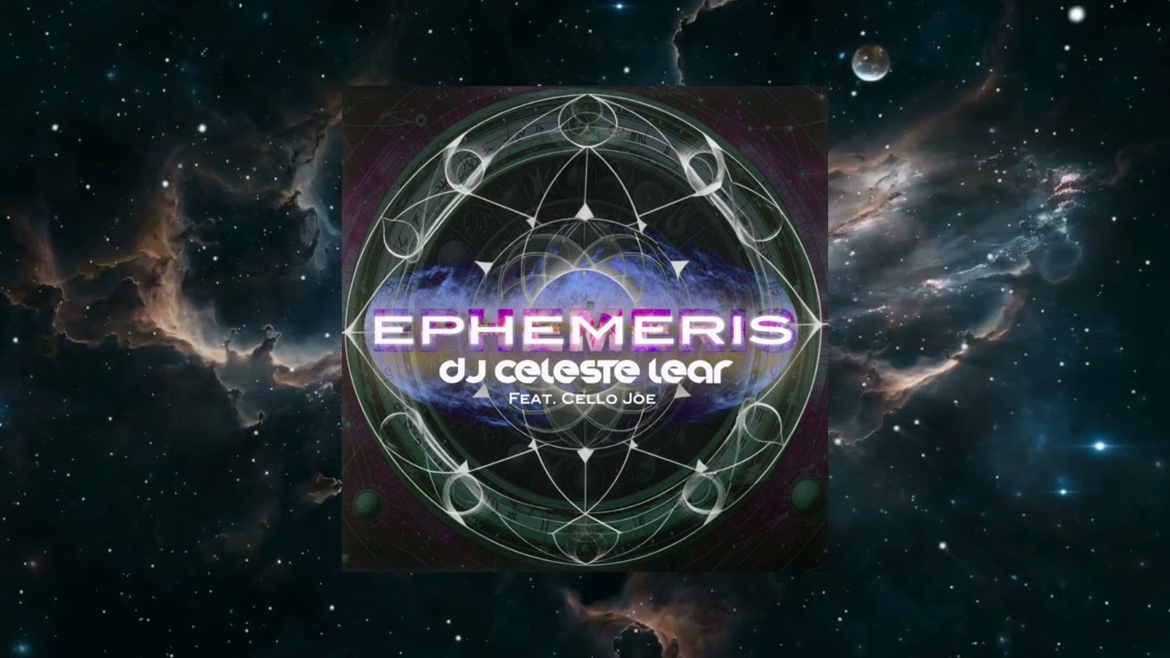 DJ Celeste Lear, Cello Joe - EPHEMERIS