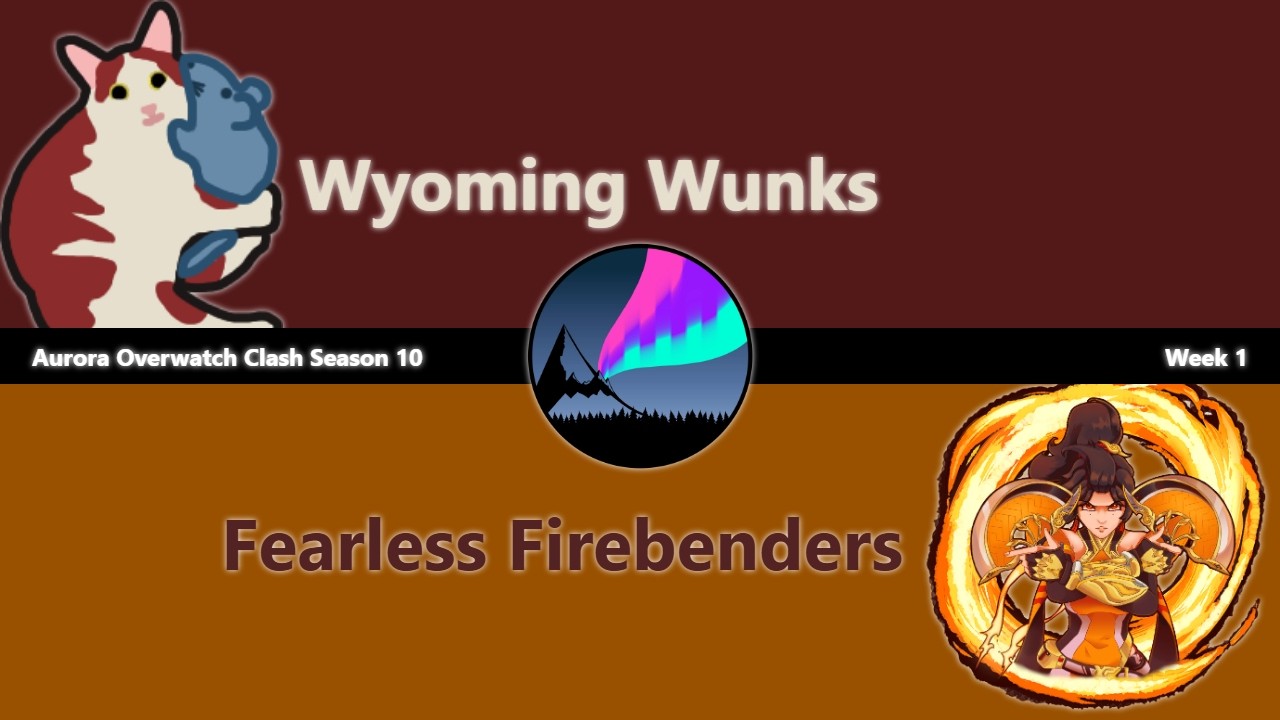 Wyoming Wunks vs Fearless Firebenders | Aurora Overwatch Clash Season 10 Week 1