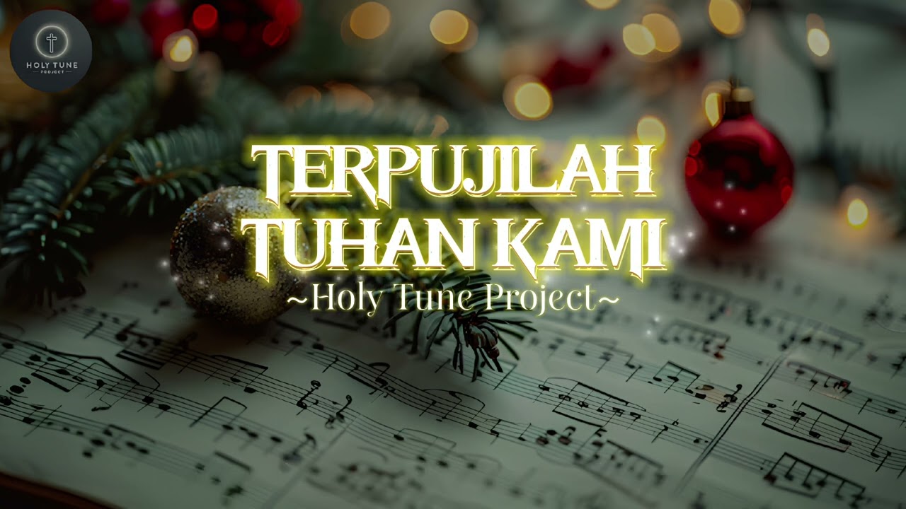 TERPUJILAH TUHAN KAMI | REMIX VERSION | HOLY TUNE PROJECT