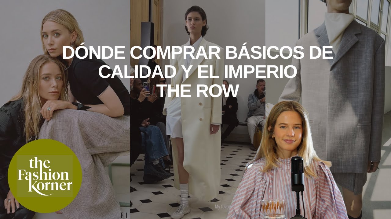 Dónde comprar BÁSICOS DE CALIDAD y el imperio THE ROW I The Fashion Korner 4x17
