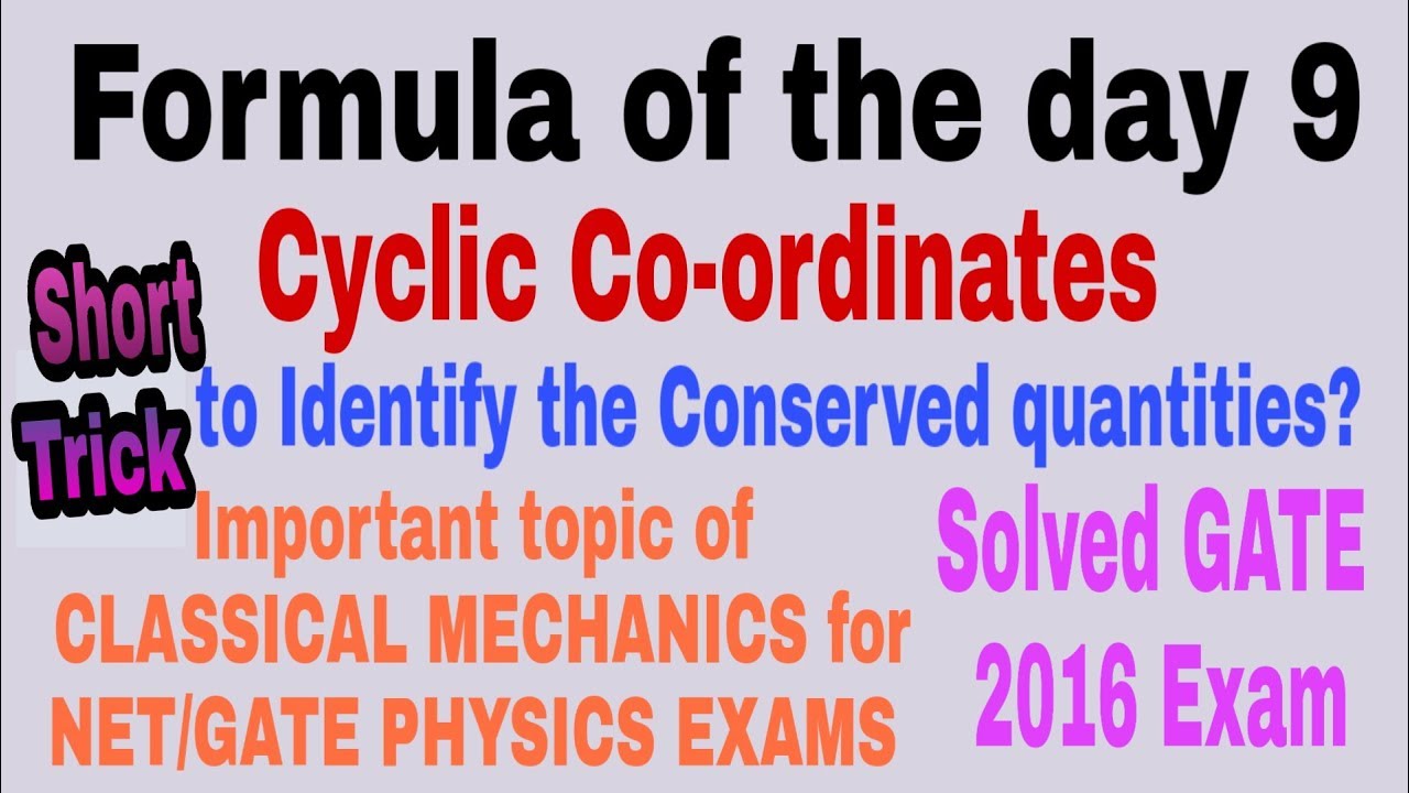 Cyclic Co-ordinates (Short Trick) | Gate 2016 Solved Question of Classical Mechanics | Formula 9