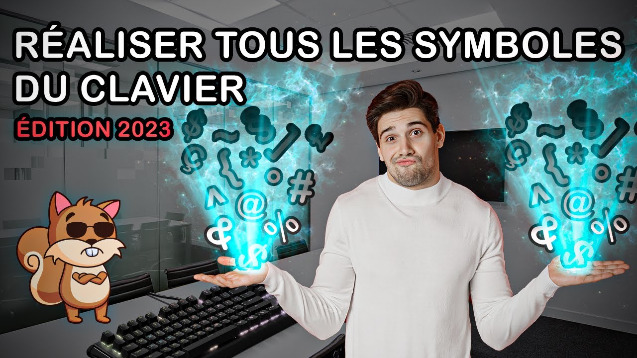 Comment réaliser facilement tous les symboles sur votre clavier