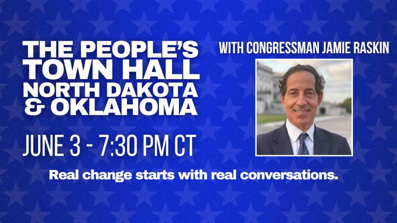 Congressman Jamie Raskin- The Peoples Town Hall