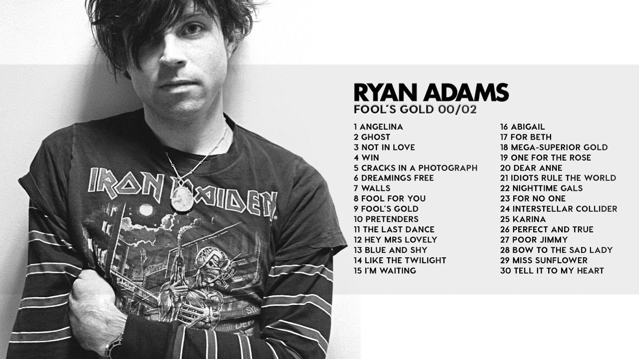 Ryan Adams   Fool's Gold (Unreleased Compilation 2000-2002)
