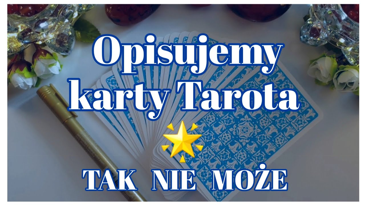Opisujemy karty Tarota. Tak Nie Może. Wielkie Arkana. Nauka Tarota ⭐🔮⭐