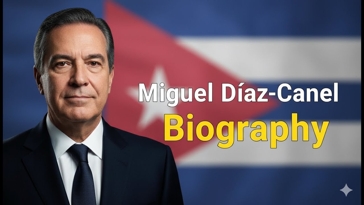Miguel D&iacute;az Canel biography in English | President of Cuba | Early Life, Career & Full History