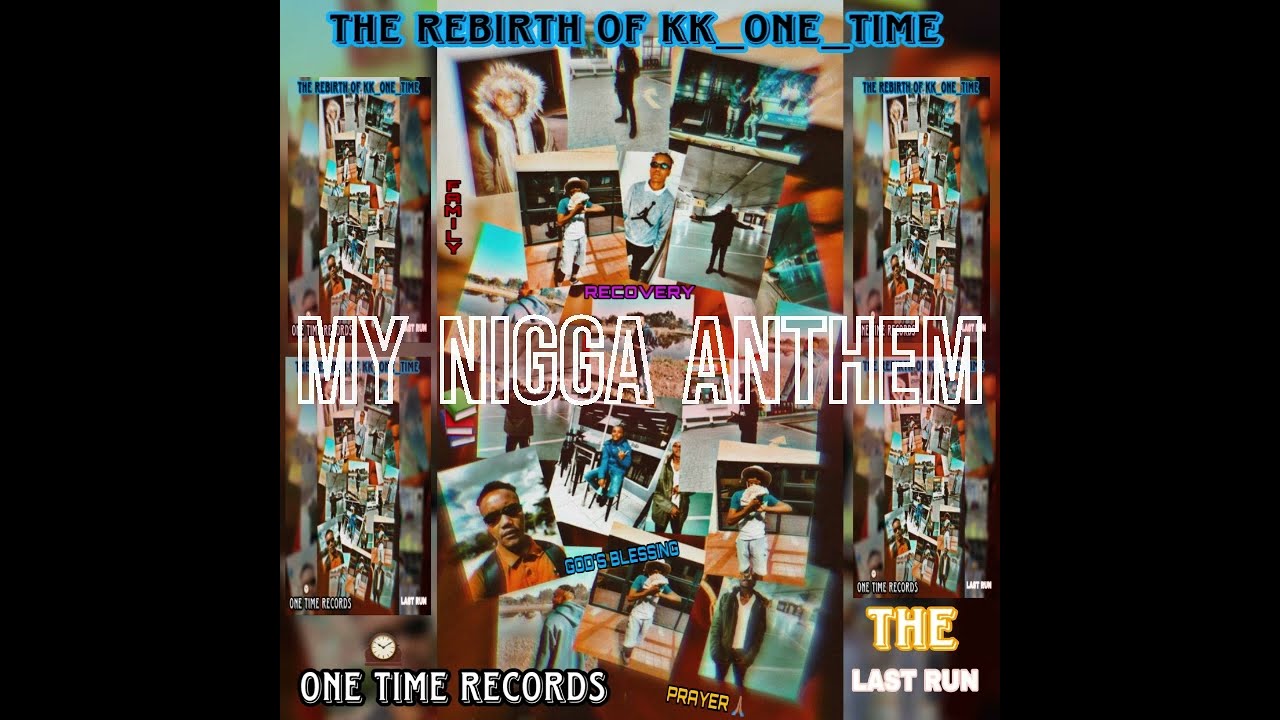 kk_one_time  - MY NIGGA ANTHEM ( feat King Eugo ) [OFFICIAL AUDIO]
