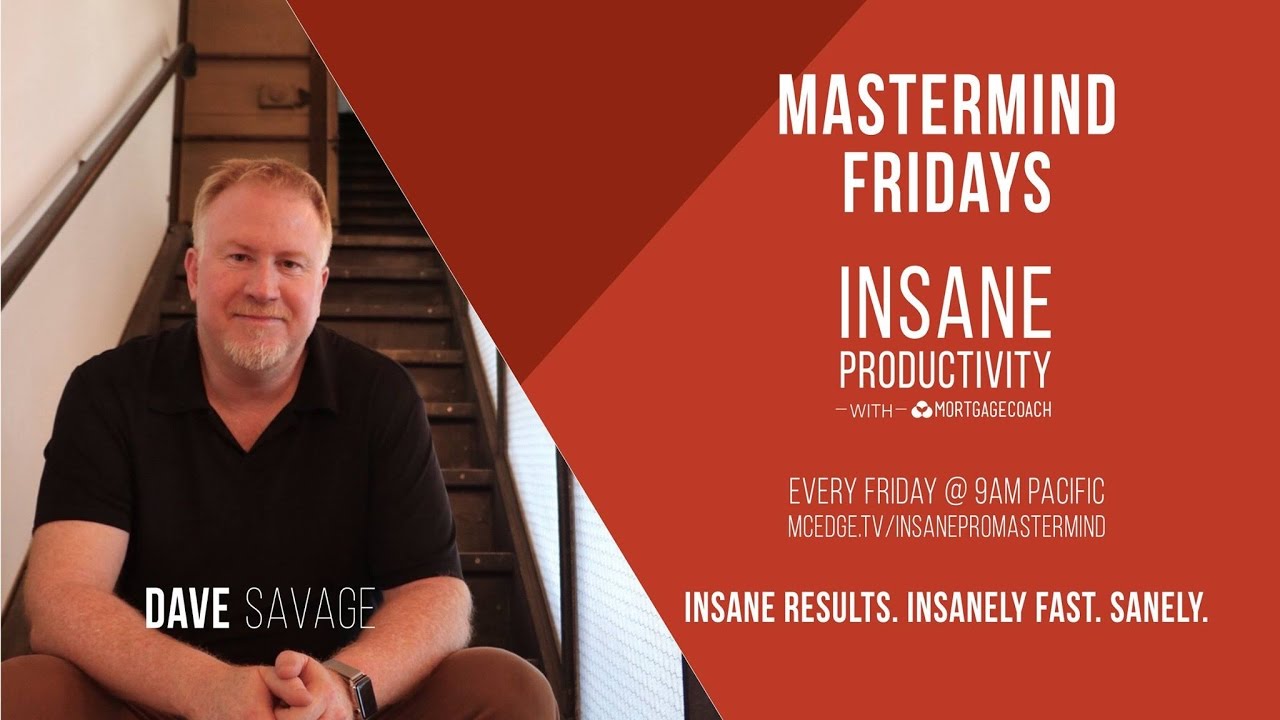 WEEK 9 | INSANE PRODUCTIVITY with Mortgage Coach Mastermind session (9/30/2016)