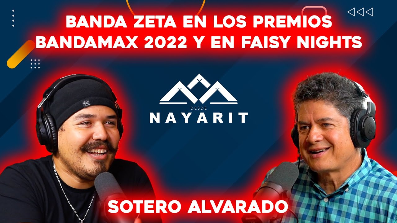 Banda Zeta en Los Premios Bandamax 2022 y en Faisy Nights | Sotero Alvarado | Desde Nayarit