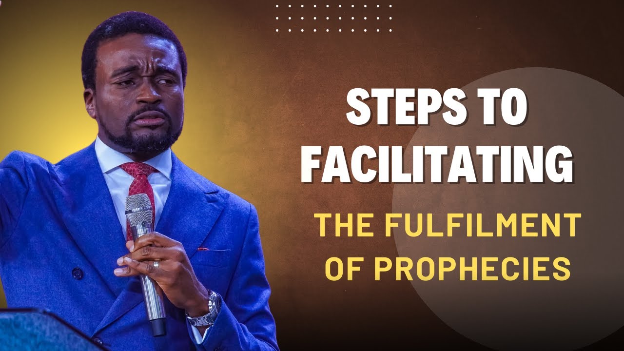 Steps to Facilitating the Fulfilment of Prophecies | David Oyedepo Jnr