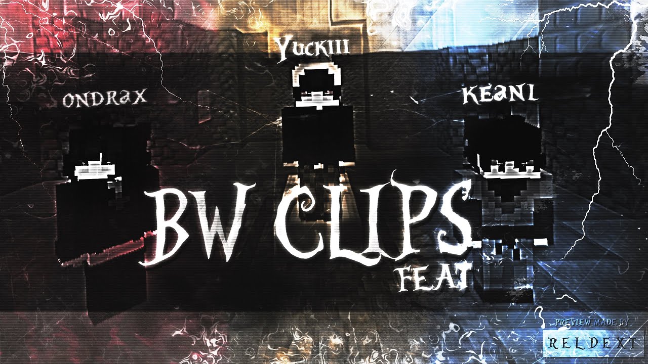 BW CLIPS feat. Yuckiii x keanl | VIMEWORLD