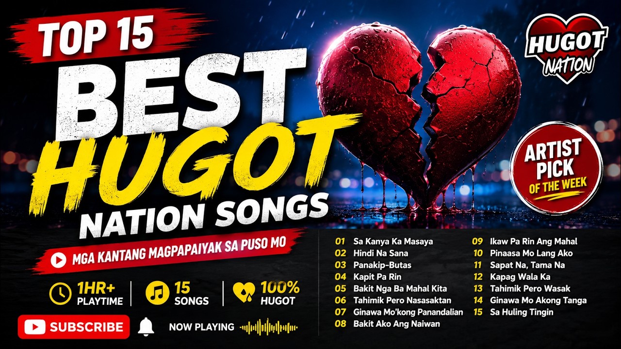 TOP 15 Best Hugot Songs | Tagalog Love Song Playlist 💔 Hugot Nation