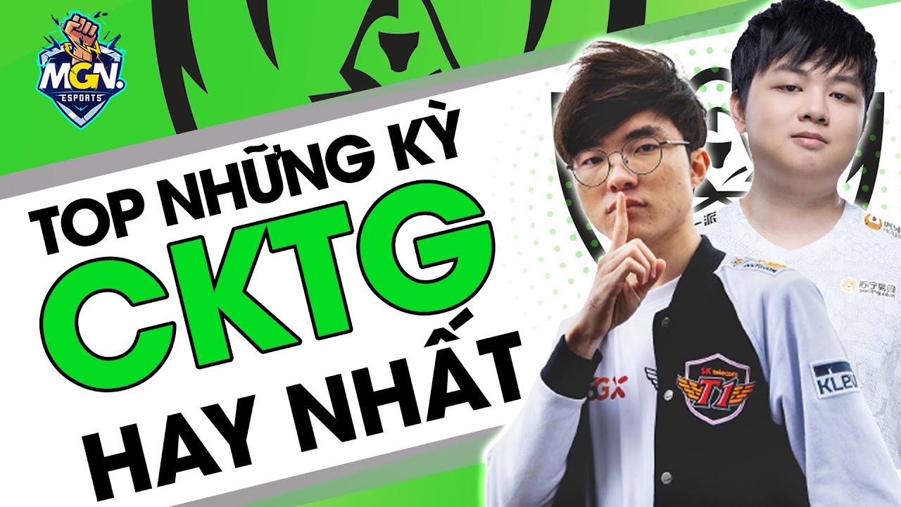 Top Những Kỳ CKTG LMHT Hay Nhất - Trước Thềm VCS M&ugrave;a H&egrave; 2021 | MGN eSports