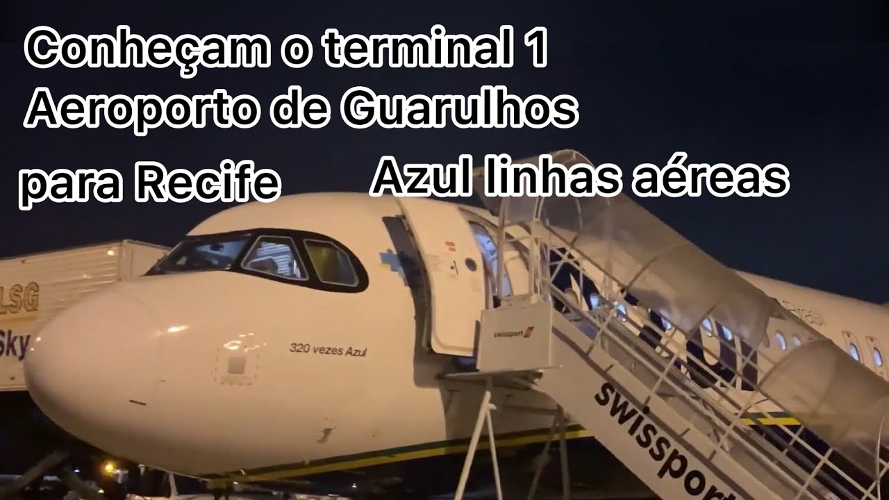 Terminal 1 de Guarulhos - Voando de Guarulhos para Recife com a Azul - Trip Report