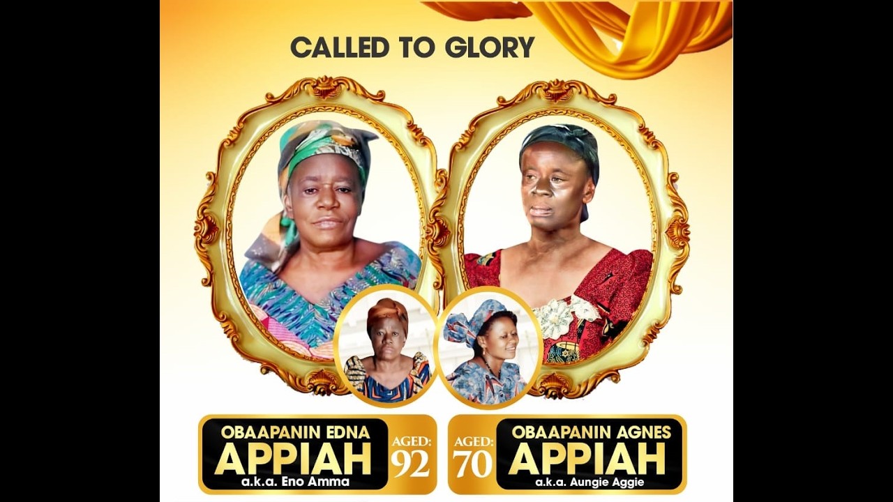 Funeral Rites of Obaapanin Edna Appiah & Obaapanin Agnes Appiah