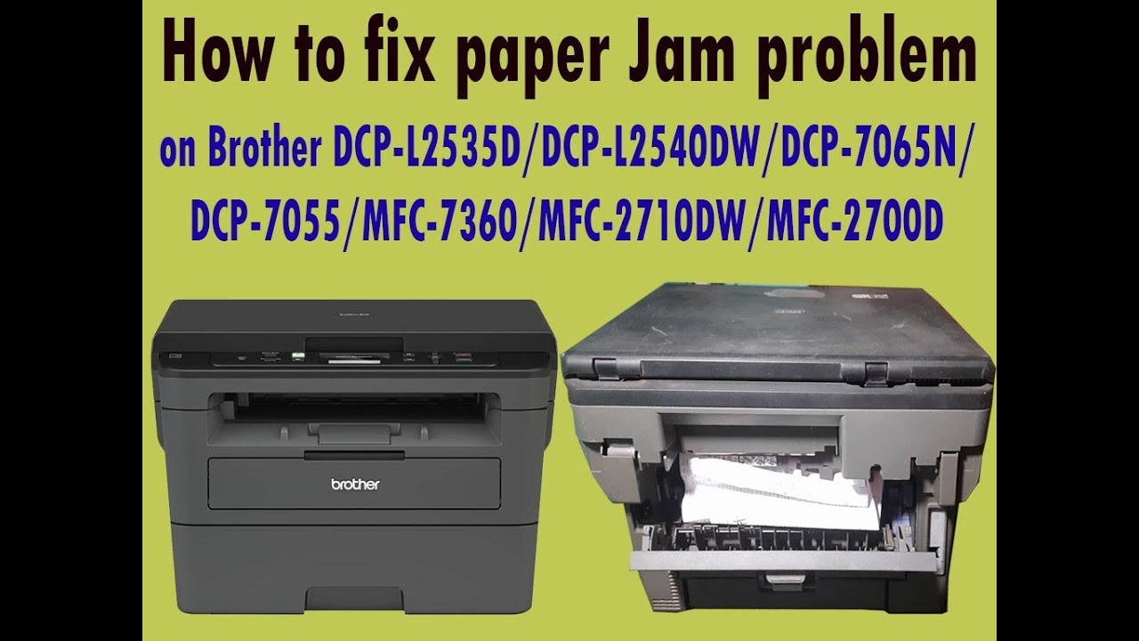 How to fix paper Jam problem on Brother DCP-L2535D/DCP-L2540DW/DCP-7065N/   DCP-7055/MFC-7360