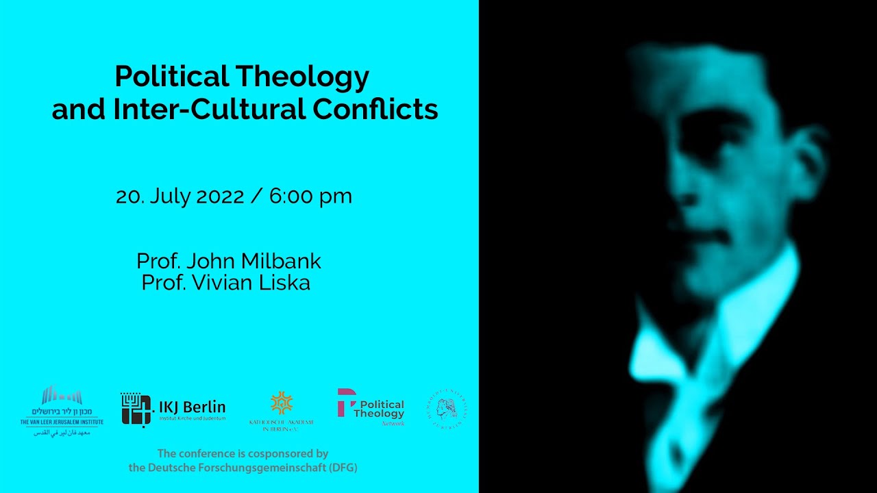 John Milbank/Vivian Liska: Political Theology and Inter-Cultural Conflicts