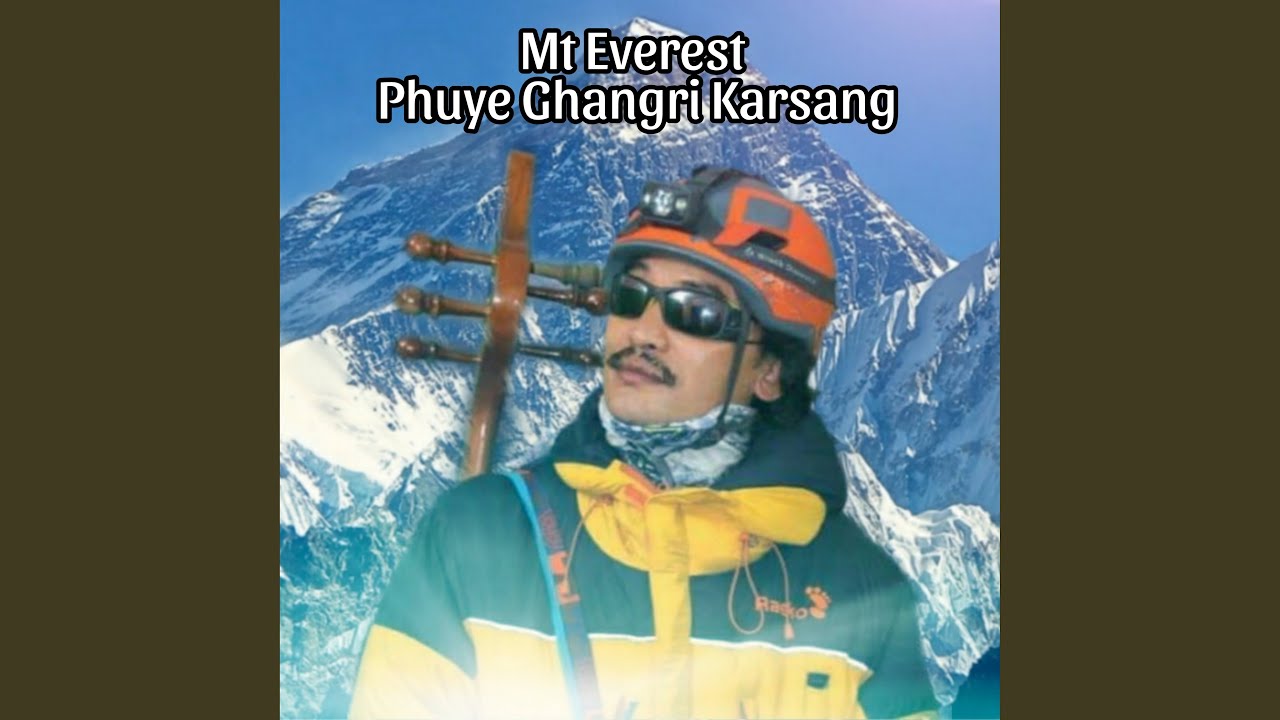 Mt Everest Phuye Ghangri Karsang