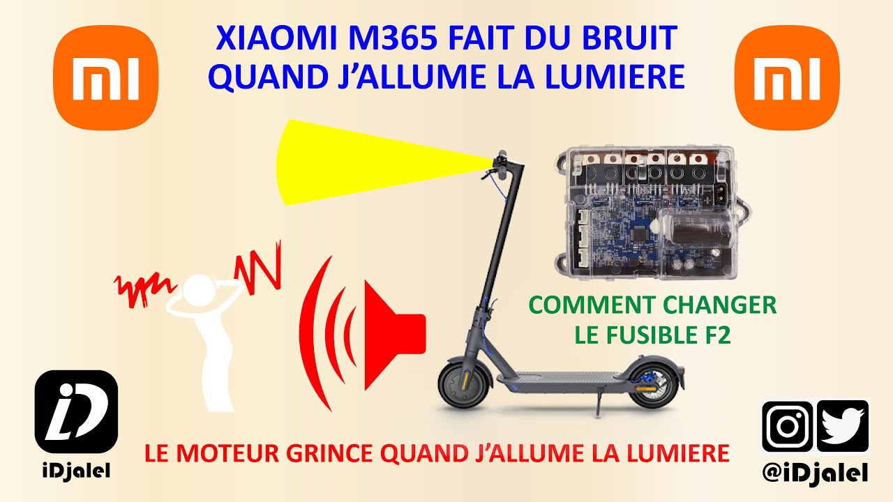 XIAOMI M365 FAIT DU BRUIT QUAND J’ALLUME LA LUMIERE LE MOTEUR QUI GRINCE COMMENT CHANGER FUSIBLE F2