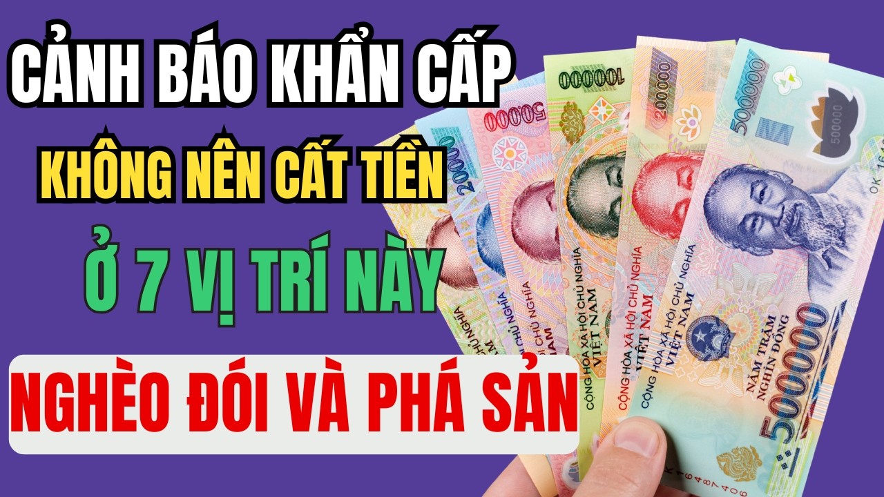 SỐC! Tiết lộ 7 Vị Trí Trong Nhà Bạn Thu Hút Nghèo Đói Và Phá Sản Nếu Bạn Cất Giữ Tiền Ở Đó