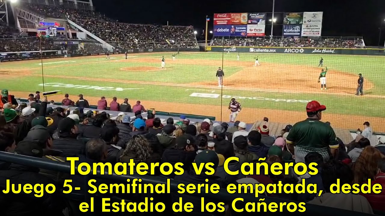 #envivo Tomateros vs Cañeros - Juego 5- Semifinal serie empatada, desde el Estadio de los Cañeros