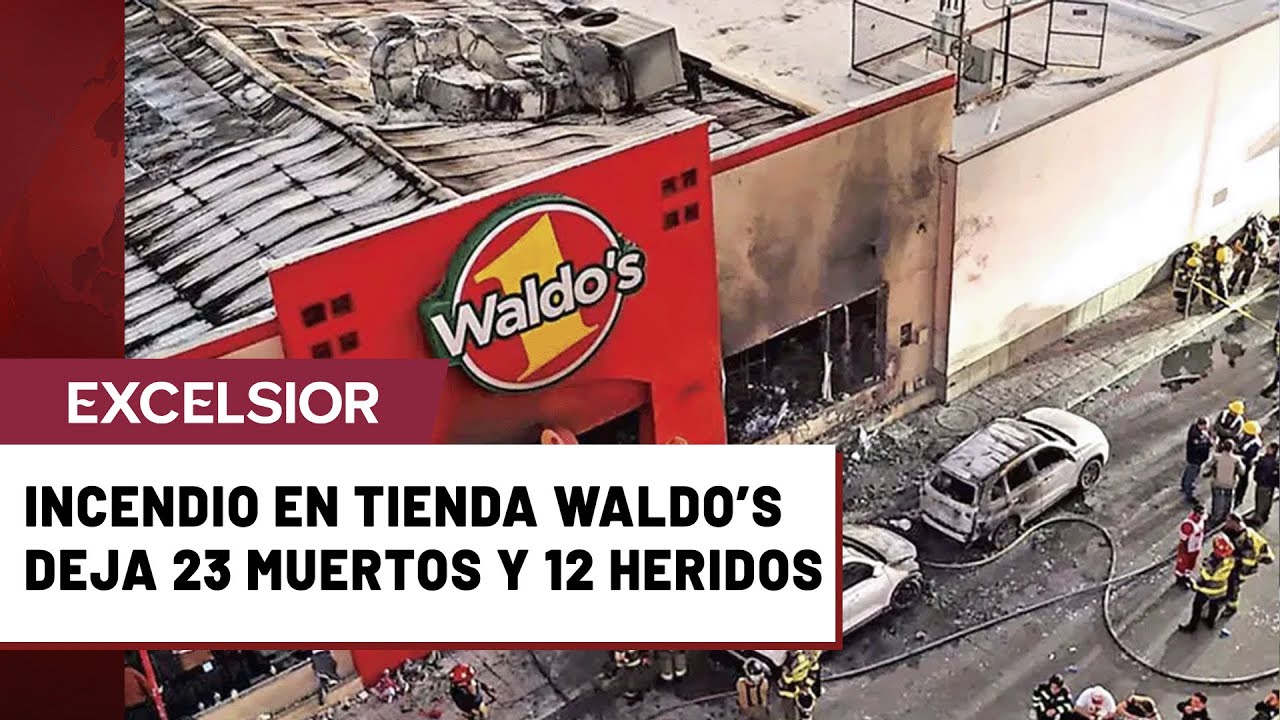 Incendio en tienda Waldo’s deja 23 muertos y 12 heridos
