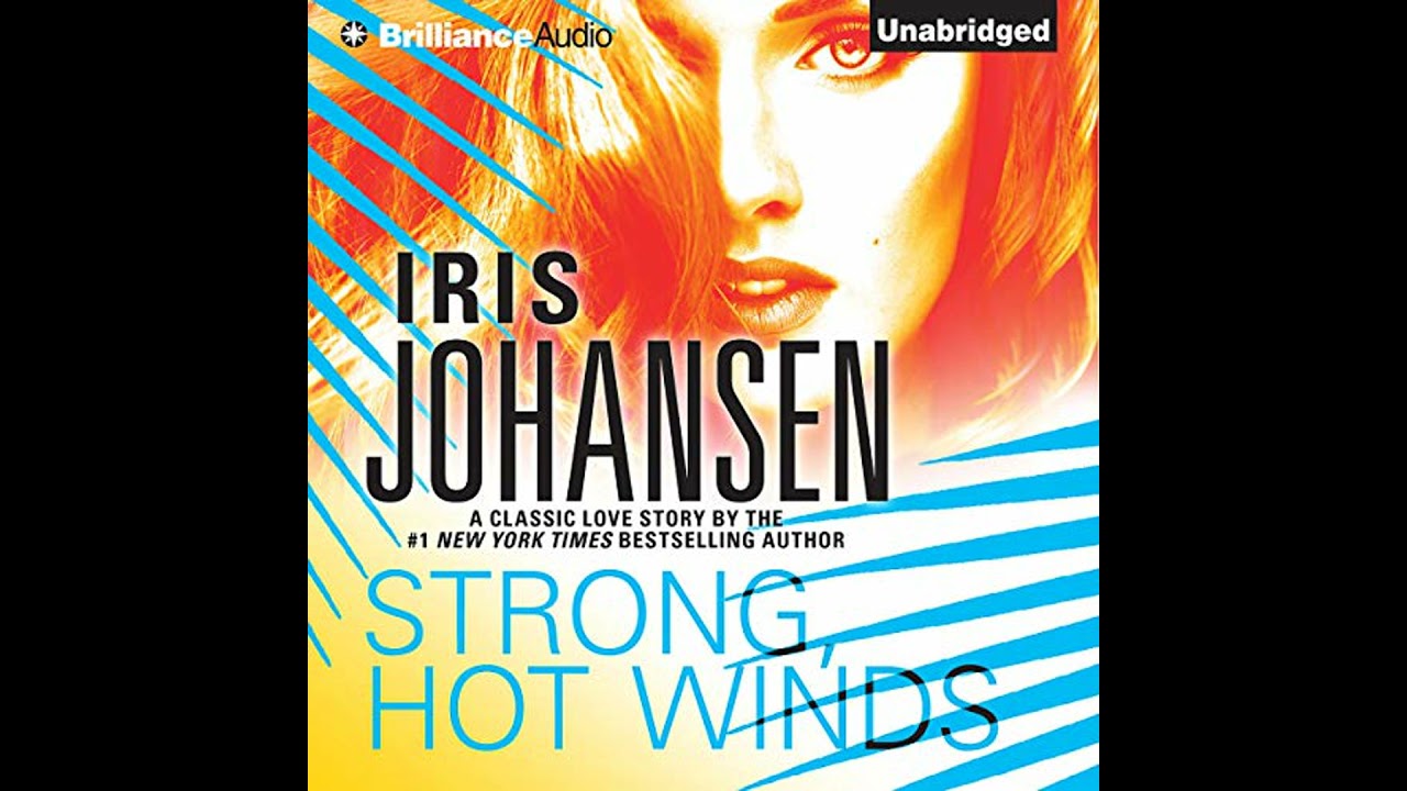 Strong, Hot Winds Audiobook by Iris Johansen