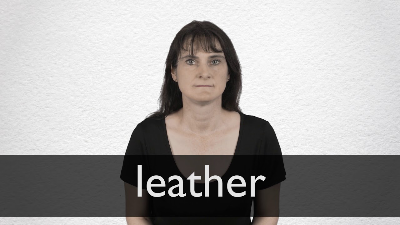 How to pronounce LEATHER in British English