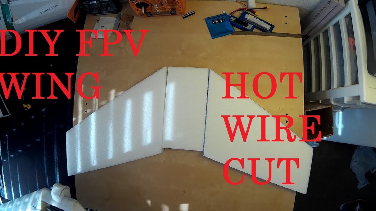 How to hot wire cut  FPV wings out of EPP foam (part 1)