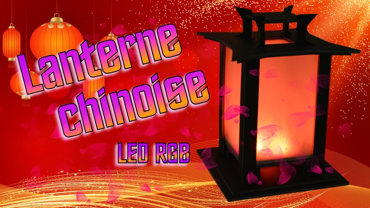 LAMPE LANTERNE DÉCO STYLE CHINOIS AVEC LED RGB WS2812 et ARDUINO. DIY, tuto en français.