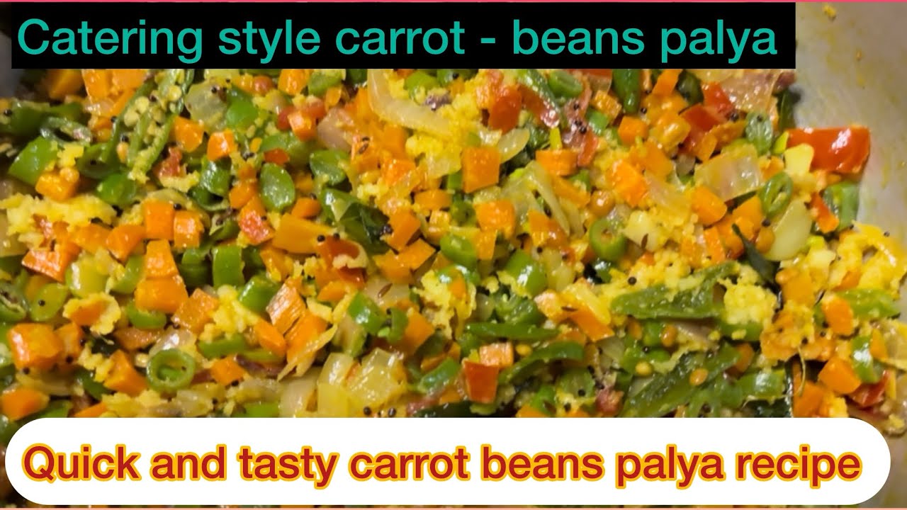 Catering style Carrot-beans palya in kannada 😍// ಕ್ಯಾರೆಟ್ -ಬೀನ್ಸ್ ಪಲ್ಯ ಮಾಡುವ ವಿಧಾನ 