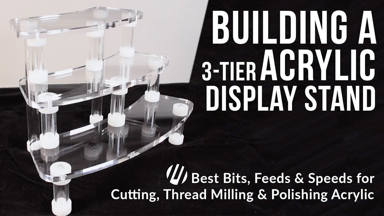 Best Bits, Feeds & Speeds for Cutting, Thread Milling & Polishing Acrylic with a CNC Router